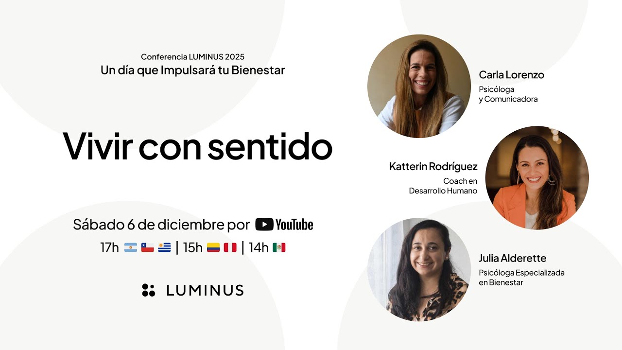 Vivir con sentido | Conferencia LUMINUS 2025